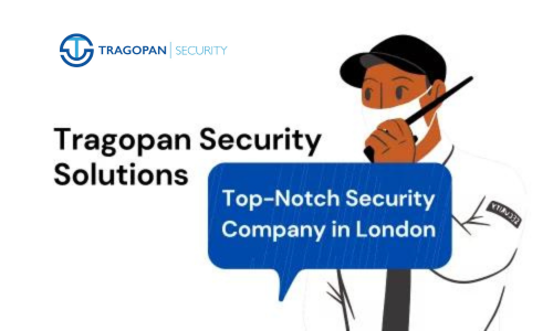 Top-Notch Security Company in London Tragopan Security Solutions