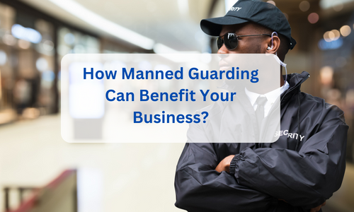 Manned Guarding Benefits